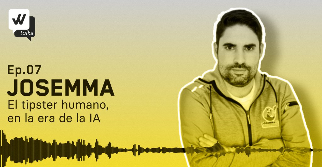 7. Josemma, el tipster humano en la era de la IA WinnerOdds Talks: 7. Josemma, el tipster humano en la era de la IA