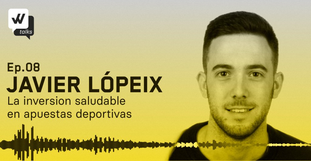 8. Javier Lopeix: La inversion saludable en apuestas deportivas 8. Javier Lopeix: La inversion saludable en apuestas deportivas